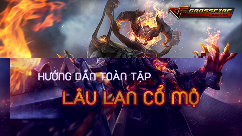 CFL - Cùng Tony Nguyễn phá đảo Lâu Lan Cổ Mộ