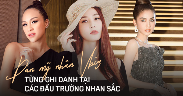 Ít ai biết dàn mỹ nhân Vbiz này từng thi Hoa hậu: Ngọc Trinh dính lùm xùm, ai cũng đổi đời ngoạn mục dù thứ hạng không cao