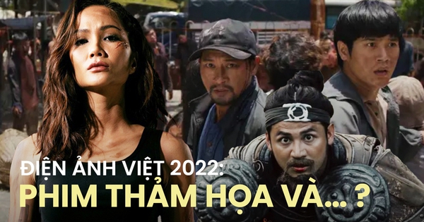 2022 - Năm bết bát của điện ảnh Việt