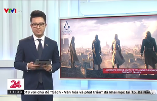 VTV đưa tin: Assassin's Creed Unity thực sự có thể giúp phục dựng Nhà thờ Đức Bà Paris