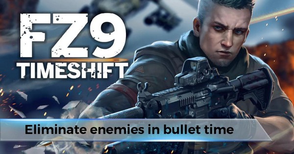 FZ9: Timeshift - Game FPS đầu tiên do Hiker Games phát triển chính thức ra mắt