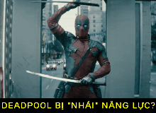 Năng lực Break the 4th Wall của Deadpool đã được các nhà làm game “copy” như thế nào?