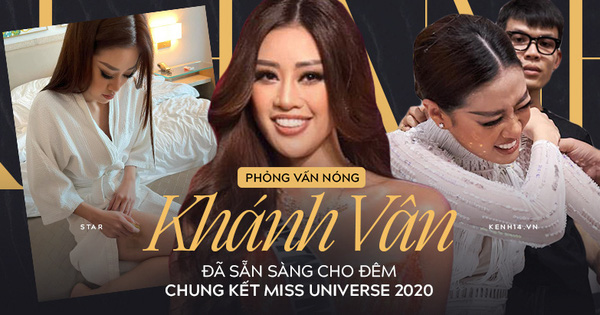 Phỏng vấn nóng phía Khánh Vân trước Chung kết Miss Universe: 