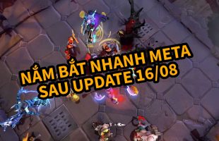 [Dota Underlords] Tiêu điểm bản cập nhật ngày 16/08 – Liệu Meta có thay đổi lần nữa?