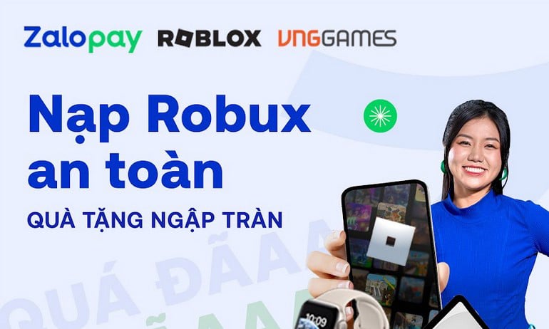 Nạp Robux an toàn, nhận quà ngập tràn từ Roblox VNG