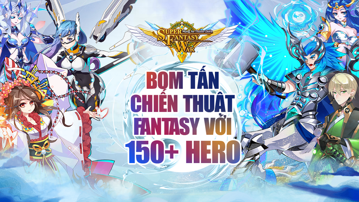 Super Fantasy War – Mộng Ảo Thánh Chiến: Bom tấn chiến thuật từ Nexon chính thức ra mắt, tặng Giftcode