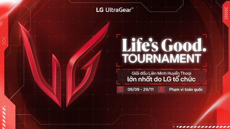 LG Electronics tổ chức Life's Good Tournament - Giải đấu LMHT lớn nhất từ LG Việt Nam