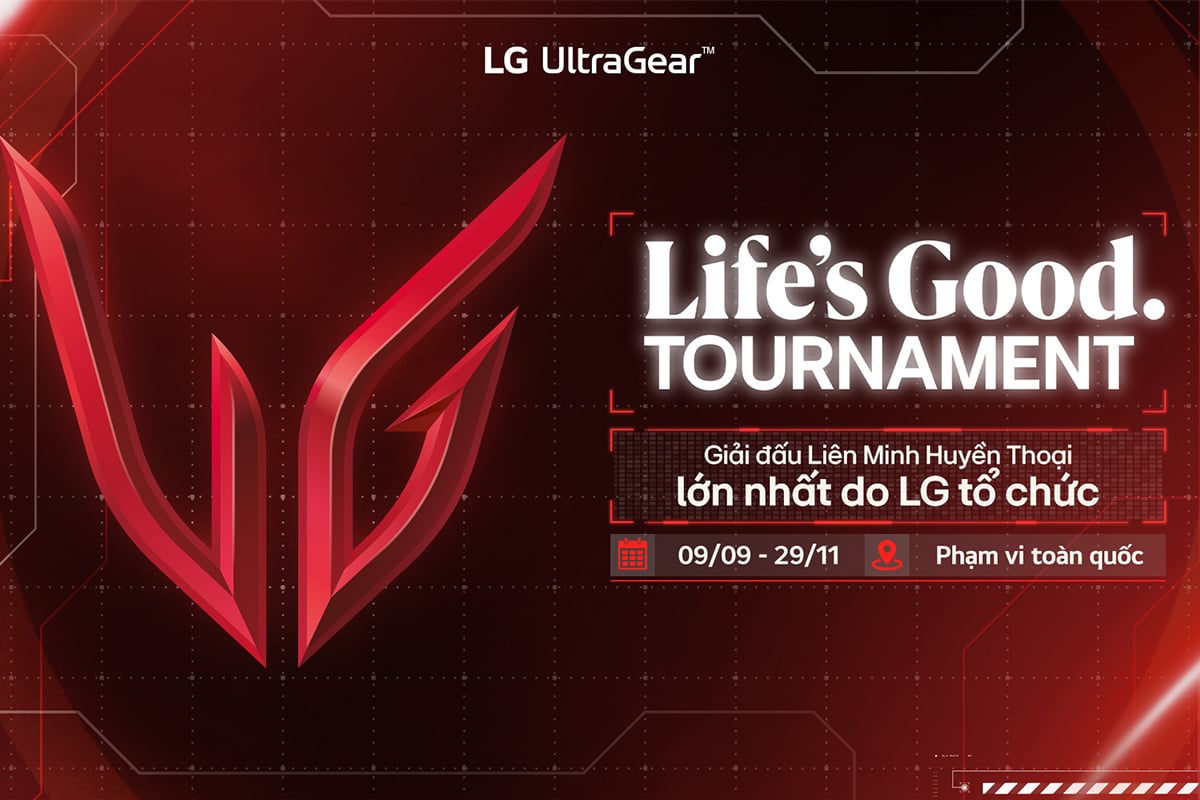 LG Electronics Tổ Chức Life's Good Tournament - Giải đấu Liên Minh Huyền Thoại lớn nhất do LG tổ chức tại Việt Nam