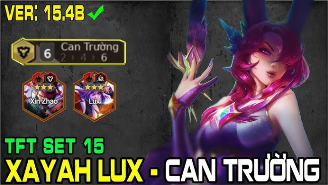 ĐTCL 15.4b: Hướng dẫn bài Xayah Lux reroll hậu Fan Service nerf thảm