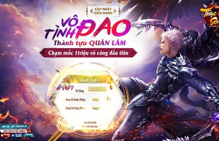 Thục Sơn Kỳ Hiệp Mobile đã có game thủ đạt 1 triệu võ công, trở thành Quân Lâm Thiên Hạ