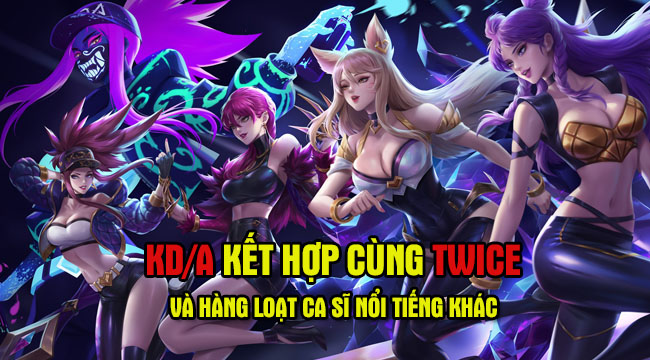 LMHT: Riot xác nhận TWICE sẽ kết hợp cùng K/DA trong album mới nhất