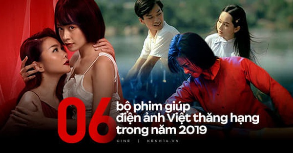 6 bộ phim giúp điện ảnh Việt tăng hạng năm 2019: Đầu năm Hai Phượng soán ngôi, cuối năm Chị Chị Em Em - Mắt Biếc cung đấu