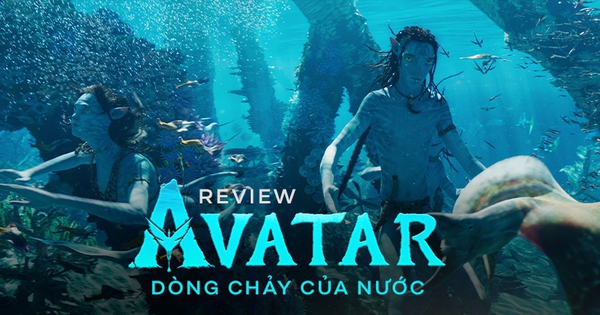 Avatar: The Way Of Water đích thị là kỳ quan thế giới chứ không đơn thuần là một bộ phim