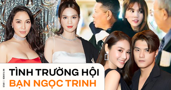 Tình trường của hội bạn thân Ngọc Trinh: Từ cặp đại gia giấu mặt đến hẹn hò người lớn tuổi hơn ba, 1 điểm chung gây sốc!