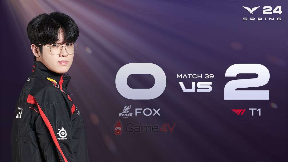 LMHT: T1 đả bại FOX để vươn lên vị trí top 1 LCK Mùa Xuân 2024