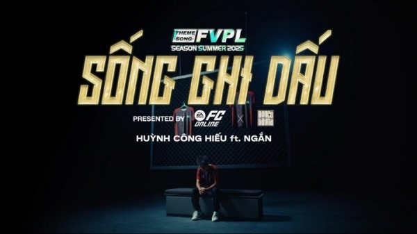 MV Sống Ghi Dấu - Giai điệu tiếp lửa cho hành trình ghi dấu tại FVPL Summer 2025