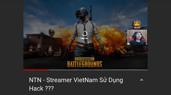 Thực hư chuyện Youtuber NTN tố cáo một streamer PUBG khác dùng hack?