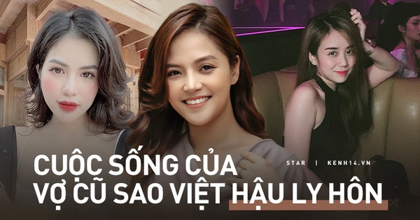 Hậu ly hôn, vợ cũ sao Việt sống như thế nào? Người 