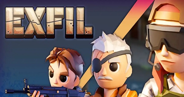 Exfil: Loot & Extract – Game bắn súng cướp bóc đậm chất hành động