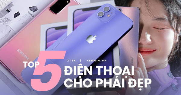 Top 5 smartphone sinh ra là để dành cho hội chị em 