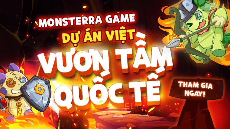 Monsterra Game - Dự án tiềm năng của đội ngũ Việt và hành trình vươn tầm quốc tế