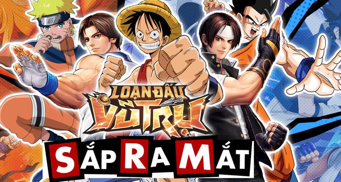 Loạn Đấu Vũ Trụ game đấu tướng hội tụ các anh hùng anime sắp ra mắt