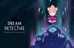 Dream Detective - Tựa game có phong cách nghệ thuật đẹp mắt