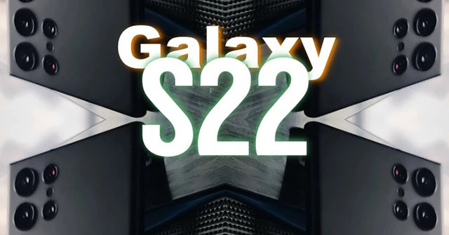 Bộ 3 Galaxy S22 ra mắt trễ, Samfan không cần lo!