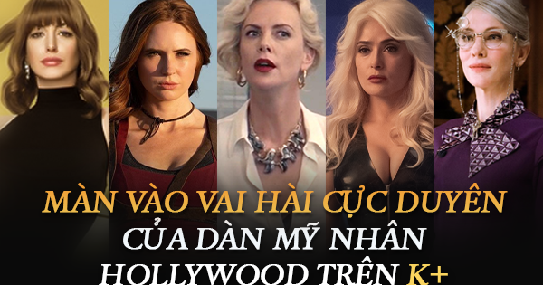 Tết cười sảng khoái với những bóng hồng Hollywood nhập vai “hề hước” trên K+