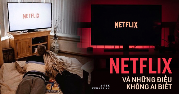 Nằm nhà xem phim mùa dịch, Netflix là lựa chọn số 1, nhưng bạn đã biết hết những thứ hay ho này?