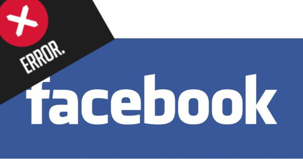 Nóng: Facebook đang lỗi trên diện rộng