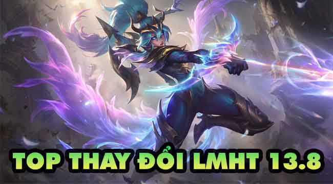 Top 7 thay đổi siêu hot trong LMHT 13.8: Chào mừng MSI 2023