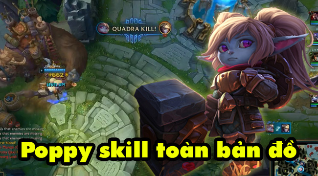 LMHT: Sau thảm họa Kayn, đến lượt Poppy có thể dùng skill toàn map để leo rank