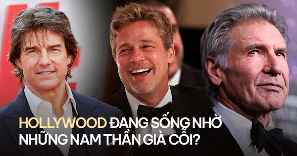 Hollywood đang sống nhờ những nam thần già cỗi?