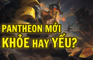 LMHT: Pantheon mới ra mắt đã bị hắt hủi vì “quá yếu đuối”