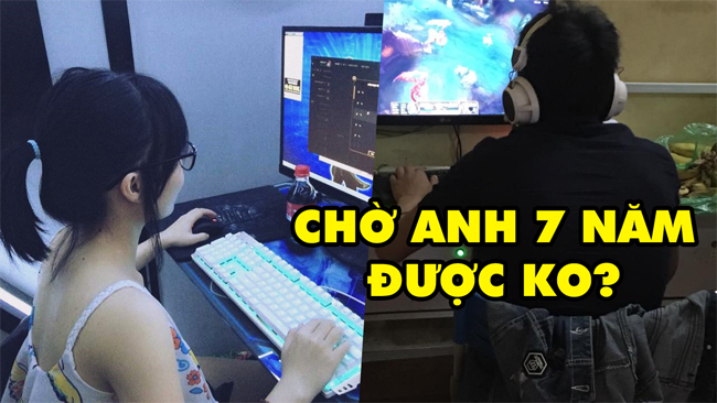 Tâm sự game thủ: “Tôi hứa chờ anh 7 năm chỉ vì anh kêu Rừng không lên gank tôi”