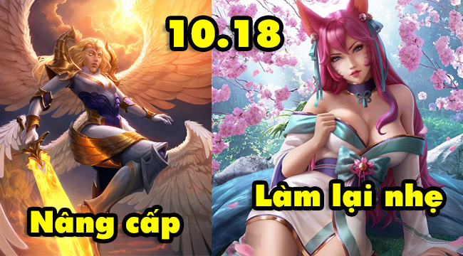 Liên Minh Huyền Thoại: Riot hé lộ cập nhật khủng Ahri và Kayle phiên bản 10.18