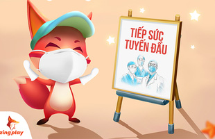 Ngàn lời yêu thương từ game thủ ZingPlay gửi đến tuyến đầu