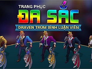 LMHT: Draven Trùm Bình Luận Viên được Riot ưu ái ra mắt gói trang phục đa sắc mới