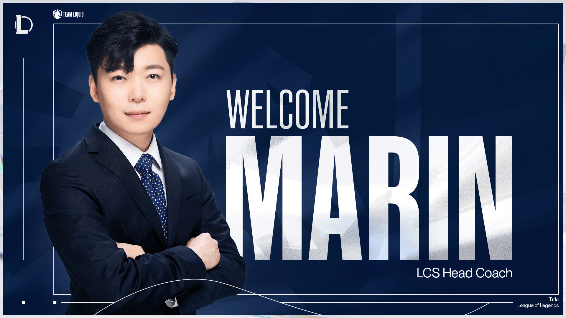 MaRin chính thức trở thành HLV trưởng của Team Liquid