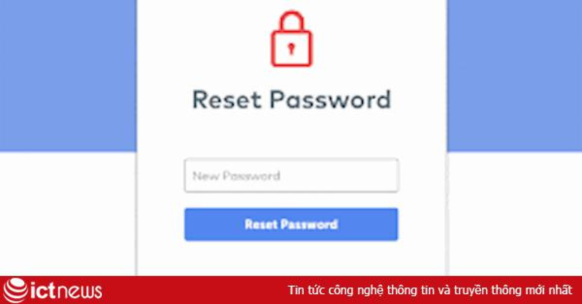 Nghiên cứu: 8/10 người quên mật khẩu và phải reset lại mật khẩu thường xuyên