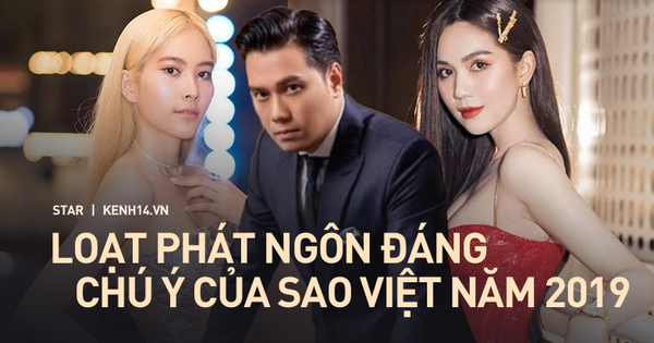 Loạt phát ngôn gây bão Vbiz năm 2019: Nam Em nói câu nào sốc câu đó, Ngọc Trinh lên tiếng một lần đã gây tranh cãi