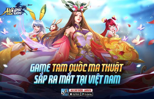 Lại thêm một siêu phẩm Tam Quốc nhưng đậm chất Ma Thuật chuẩn bị phát hành tại Việt Nam