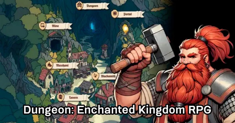 Dungeon: Enchanted Kingdom – Game nhập vai giả tưởng đầy hấp dẫn chính thức ra mắt