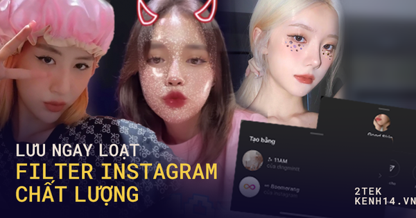 Trăm món dưỡng da, vạn đồ make up cũng không sánh bằng vài filter Instagram