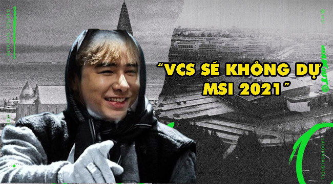 VCS không được dự MSI 2021, Zeros được phong thành tiên tri