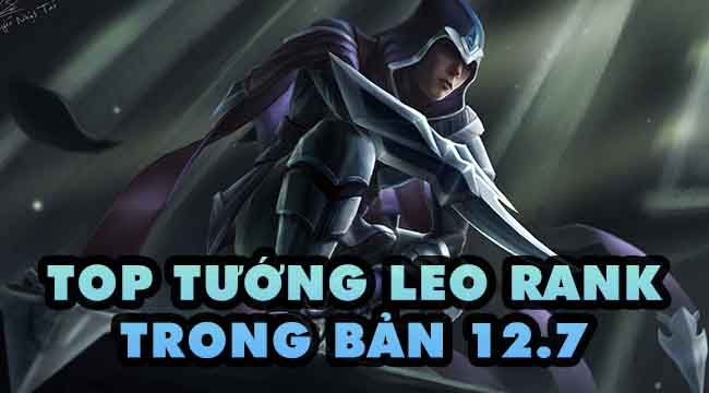 LMHT: Top tướng leo rank hiệu quả nhất ở mỗi vị trí trong 12.7