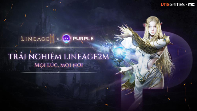 Bạn sẽ có những trải nghiệm độc đáo nào trong Lineage2M vừa ra mắt?