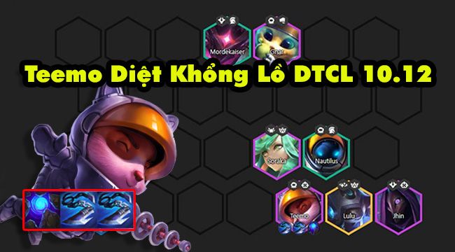 Đấu Trường Chân Lý: Hướng dẫn chiến thuật Teemo Diệt Khổng Lồ siêu bá đạo 10.12