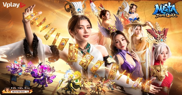 Mê Ta Tam Quốc – Vplay cùng dàn Quân Sư Chuẩn Meta đánh cắp trái tim game thủ